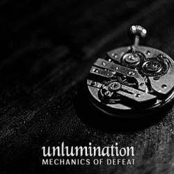 Unlumination : Mechanics of Defeat